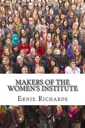 Makers of the Women's Institute de Ernie Richards