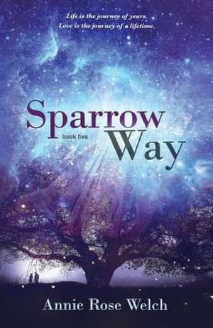 Sparrow Way de Annie Rose Welch