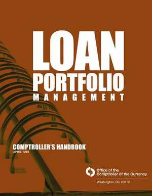 Loan Portfolio Management Comptroller's Handbook April 1998 de Comptroller of the Currency