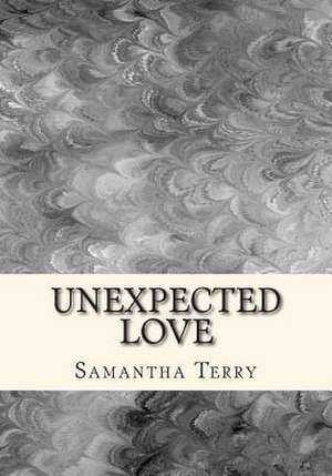 Unexpected Love de Samantha Terry