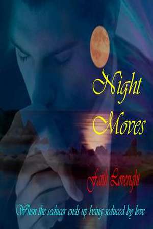 Night Moves de Faith Loveright