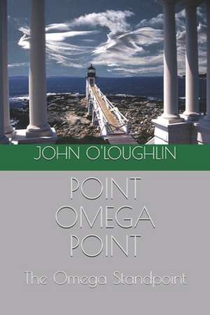 Point Omega Point de John O'Loughlin