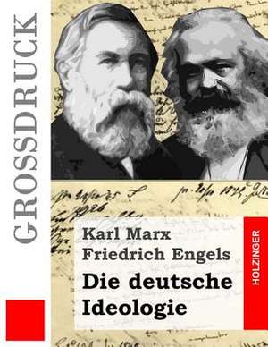 Die Deutsche Ideologie (Grossdruck) de Karl Marx