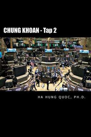 Chung Khoan - Tap 2 de Ha Hung Quoc Ph. D.