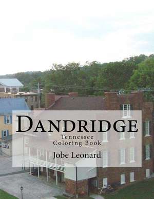 Dandridge, Tennessee Coloring Book de Jobe David Leonard