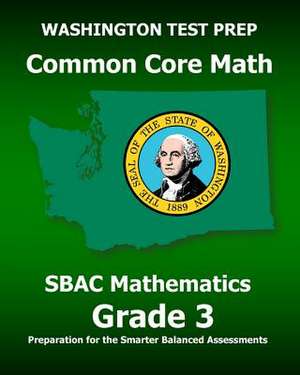 Washington Test Prep Common Core Math Sbac Mathematics Grade 3 de Test Master Press Washington