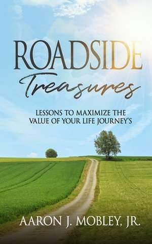 Roadside Treasures de Mobley Jr, MR Aaron J.