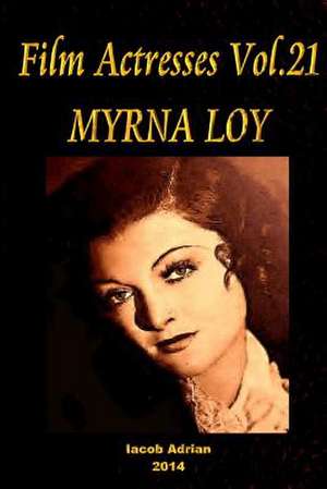 Film Actresses Vol.21 Myrna Loy de Iacob Adrian