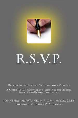 R.S.V.P. Receive Salvation and Validate Your Purpose de Jonathan M. Wynne