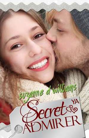 Secret Admirer de Suzanne D. Williams