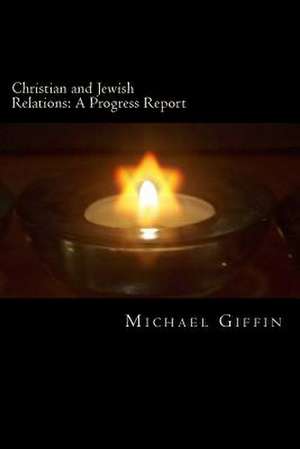 Christian and Jewish Relations de Michael Giffin