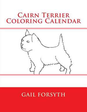 Cairn Terrier Coloring Calendar de Gail Forsyth