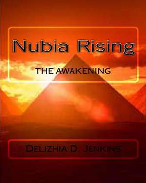 Nubia Rising de Delizhia Denise Jenkins