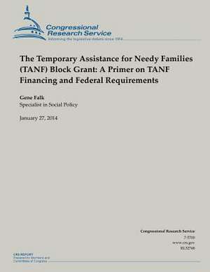 The Temporary Assistance for Needy Families (Tanf) Block Grant de Gene Falk