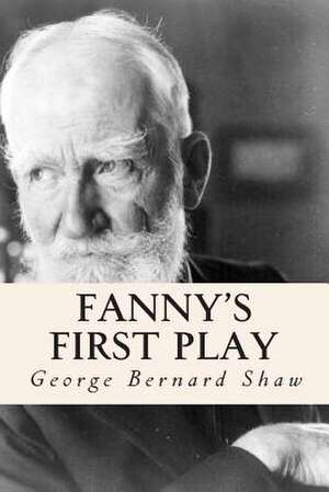 Fanny's First Play de George Bernard Shaw