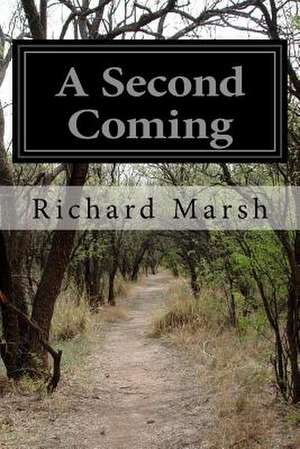 A Second Coming de Richard Marsh