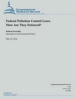 Federal Pollution Control Laws de Robert Esworthy