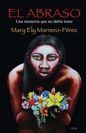 El Abraso de Mary Ely Marrero Perez