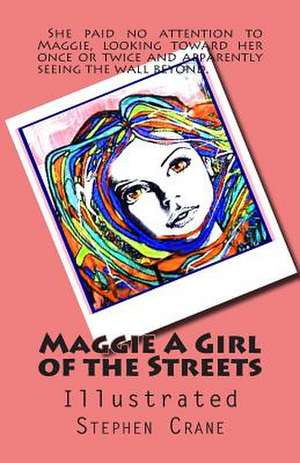 Maggie a Girl of the Streets de Stephen Crane