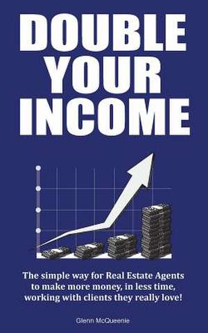 Double Your Income de Glenn McQueenie