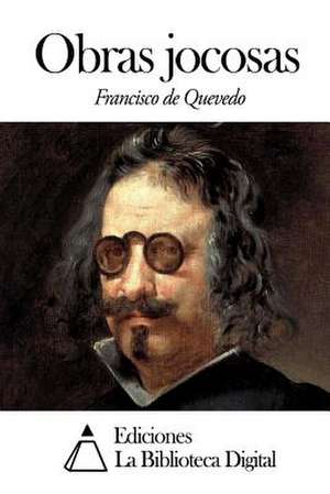 Obras Jocosas de Francisco De Quevedo