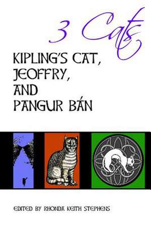 Kipling's Cat, Jeoffry, and Pangur Ban de Rhonda Keith Stephens Ed