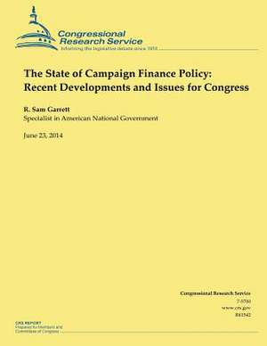 The State of Campaign Finance Policy de R. Sam Garrett