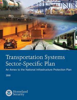 Transportation Systems Sector-Specific Plan de U. S. Department of Homeland Security