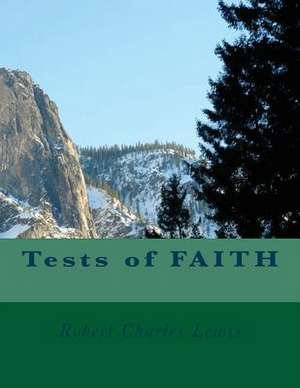 Tests of Faith de Robert Charles Lewis