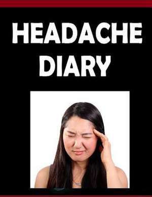 Headache Diary de Frances P. Robinson