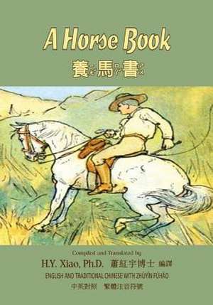 A Horse Book (Traditional Chinese) de H. y. Xiao Phd