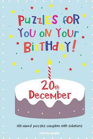 Puzzles for You on Your Birthday - 20th December de Clarity Media