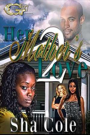 Her Mother's Love 2 de Sha Cole