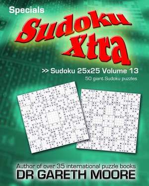 Sudoku 25x25 Volume 13 de Dr Gareth Moore