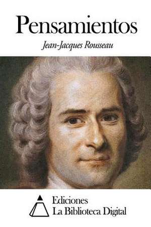 Pensamientos de Jean-Jacques Rousseau