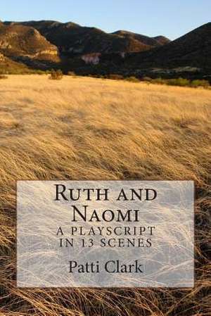 Ruth and Naomi de Patti Clark