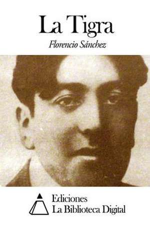 La Tigra de Florencio Sanchez