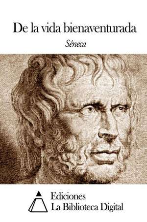 de La Vida Bienaventurada de Seneca