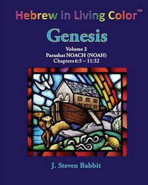 Hebrew in Living Color, Genesis, Vol. 2, Parashat Noach (Noah) de J. Steven Babbit