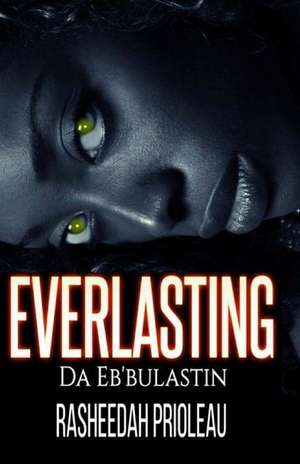 The Everlasting de Rasheedah Prioleau