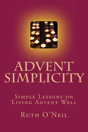 Advent Simplicity de Ruth O'Neil