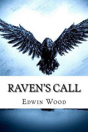 Raven's Call de Edwin Wood