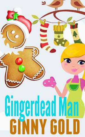 Gingerdead Man de Ginny Gold