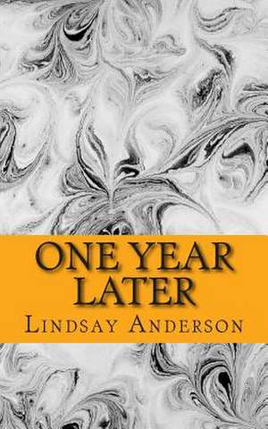 One Year Later de Lindsay Anderson