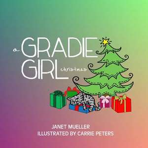 A Gradie Girl Christmas de Janet Nueller