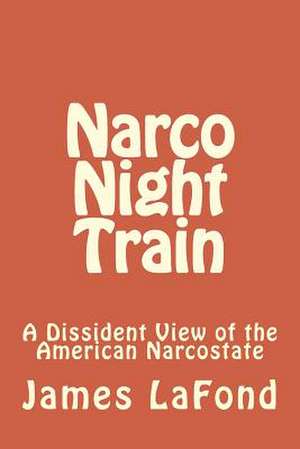 Narco Night Train de James LaFond