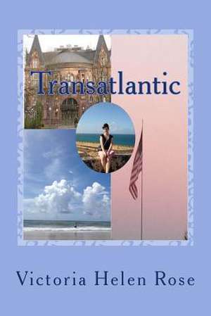 Transatlantic de Victoria Helen Rose