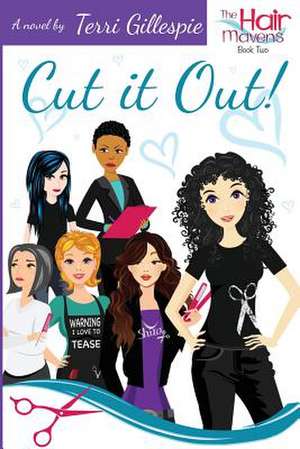 Cut It Out! de Terri Gillespie