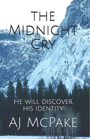The Midnight Cry de Aj McPake
