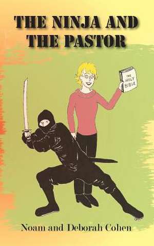 The Ninja and the Pastor de Noam Cohen